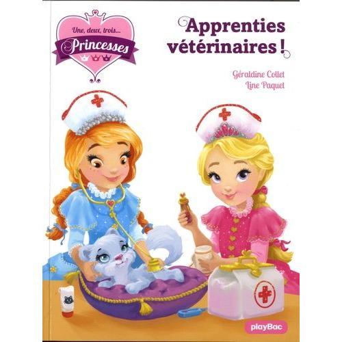 Une, Deux, Trois - Princesses Tome 12 - Apprenties Vétérinaires !
