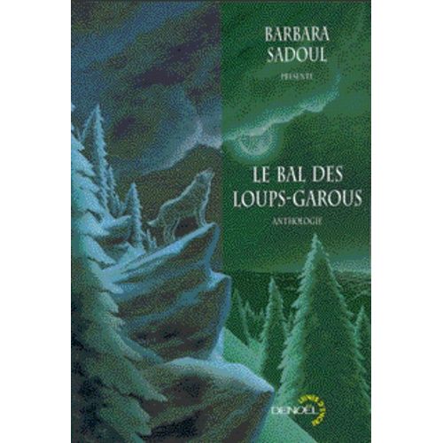 Le Bal Des Loups-Garous - Anthologie