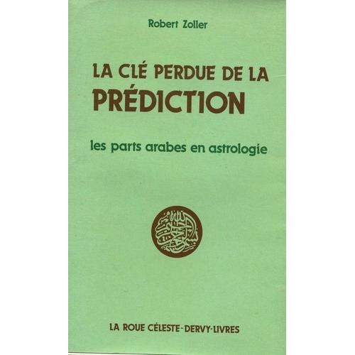 La Clé Perdue Dela Prédiction, Les Parts Arabes En Astrologie