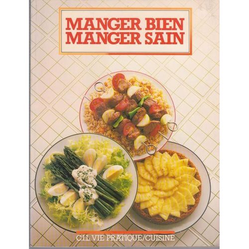 Manger Bien, Manger Sain