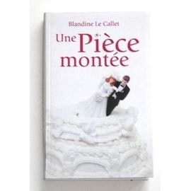 Une pièce montée : roman