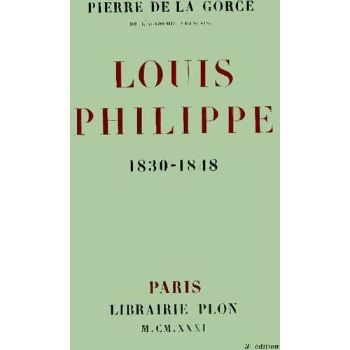 LOUIS PHILIPPE - 1830-1848 by DE LA GORCE PIERRE: bon Couverture