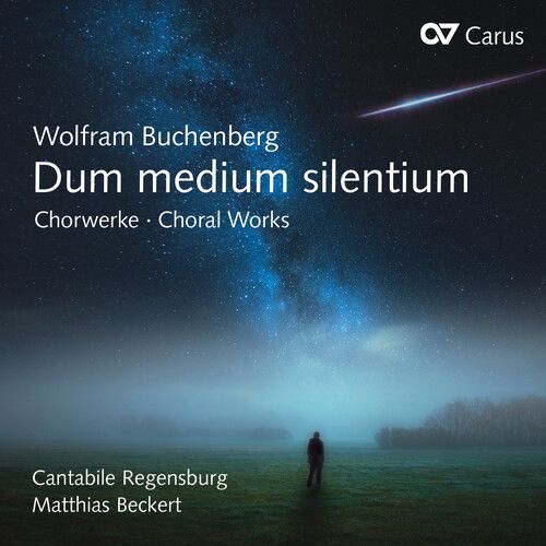 Buchenberg / Cantabile Regensburg / Beckert - Dum Medium Silentium [Compact Discs]