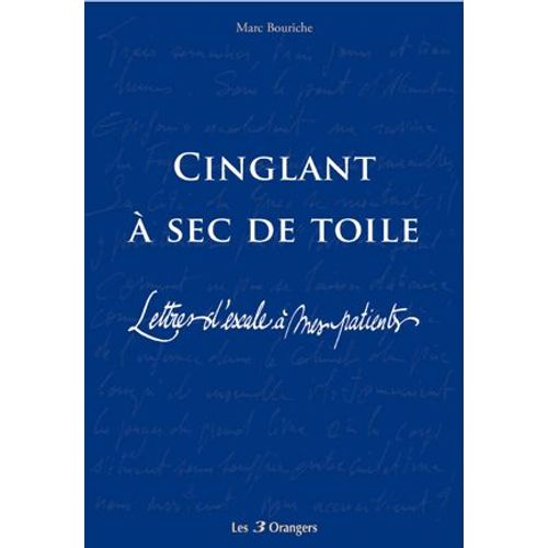 Cinglant A Sec De Toile  - Lettres D'escale À Mes Patients