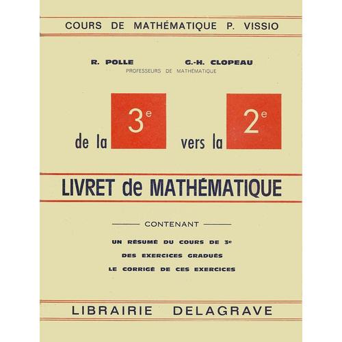 De La 3e Vers La 2e, Livret De Mathematique