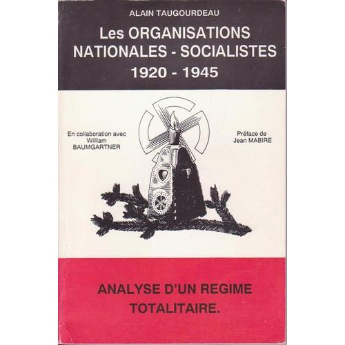 Les Organisations Nationales-Socialistes - Analyse D'un Régime Totalitaire