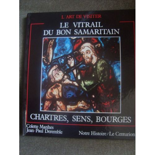 Le Vitrail Du Bon Samaritain Chartres, Sens, Bourges
