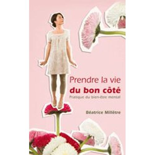 Prendre La Vie Du Bon Côté