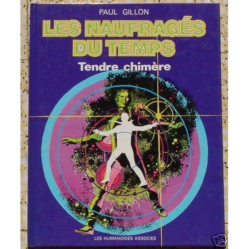 Tendre Chimère. - Les Naufragés Du Temps (5)