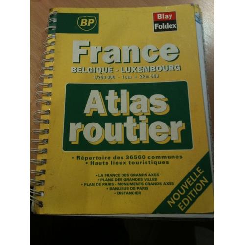 Atlas Routier Et Guide Touristique France - Belgique, Luxembourg, Echelle 1/250 000, Légende En 5 Langues