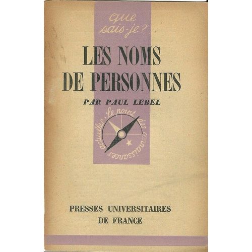Les Noms De Personnes. Collection " Que Sais-Je " - Le Point Des Connaissances Actuelles - N° 235.