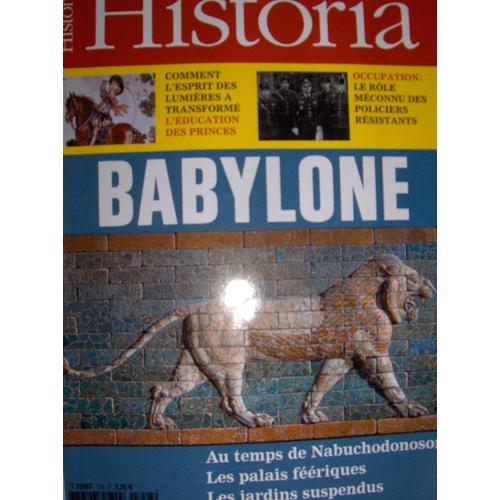 Historia  N° 000758 : 02/2010: Babylone/ Education Princes/ Nice/ France-Egypte/ Policiers Resistants/ Briard/ Hachette/ Bathory/ Henri Iii