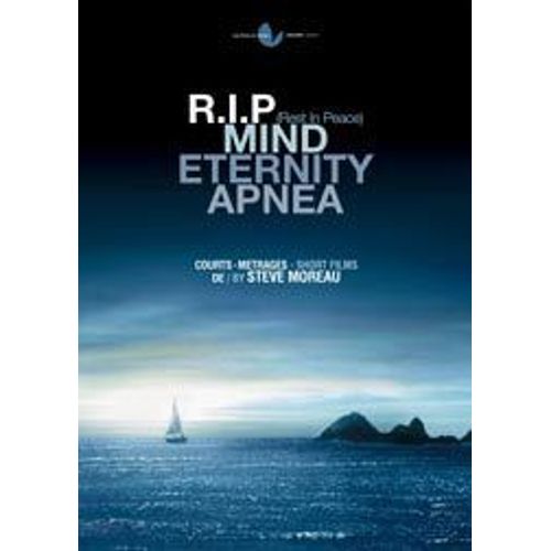 R.I.P ; Mind ; Eternity ; Apnea