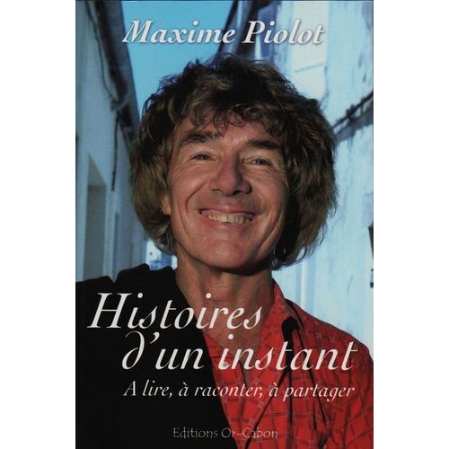 Histoires D'un Instant - À Lire, À Raconter, À Partager