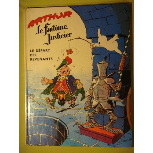 Arthur Le Fantome Justicier / Le Depart Des Revenants