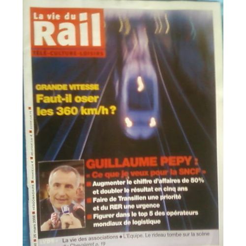 La Vie Du Rail  N° 3148 : Grande Vitesse: Faut-Il Oser Les 360 Km/H?