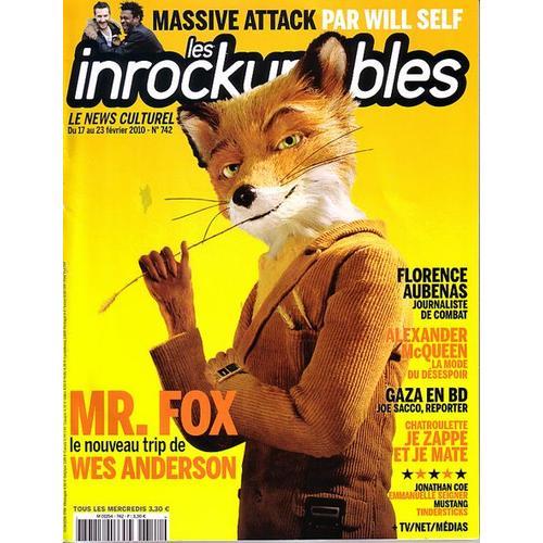 Les Inrockuptibles  N° 742 : Mr. Fox Wes Anderson/ Massive Attack Par Will Self/ Florence Aubenas/ Alexander Mcqueen/ Gaza En B.D./ Chatroulette/ J. Coe/ Tindersticks/ Mustang/ E. Seigner + Cd