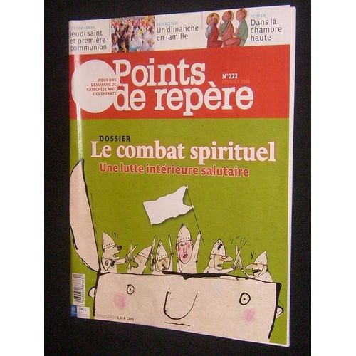 Points De Repère  N° 222 : Le Combat Spirituel. Une Lutte Intérieure Salutaire