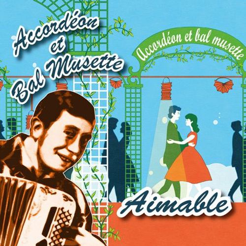 Accordéon Et Bal Musette : Aimable