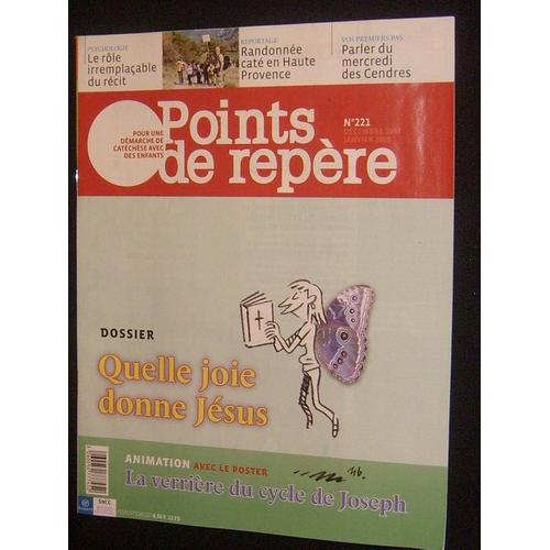 Points De Repère  N° 221 : Quelle Joie Donne Jésus.