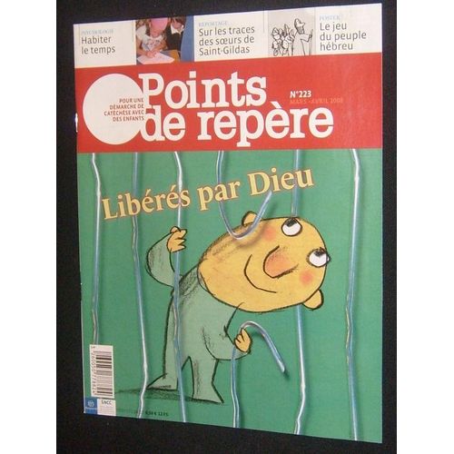 Points De Repère  N° 223 : Libérés Par Dieu.