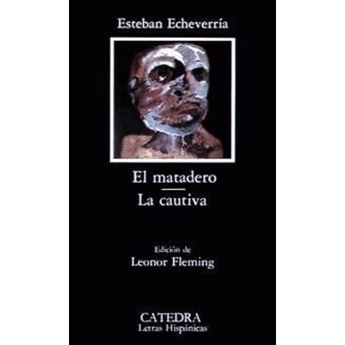 El Matadero - La Cautiva