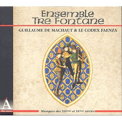Guillaume De Machaut & Le Codex Faenza