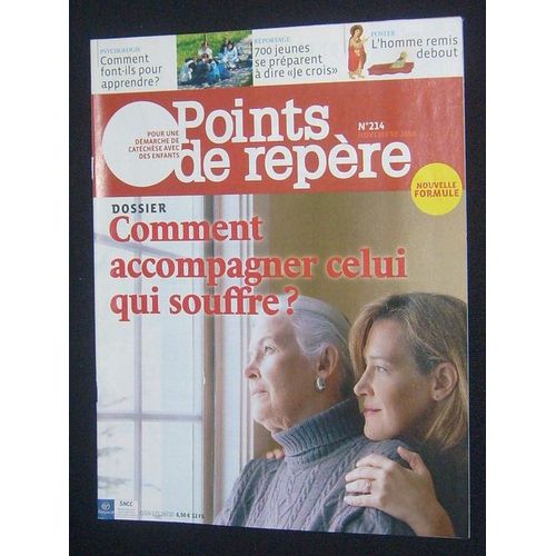Points De Repère  N° 214 : Comment Accompagner Celui Qui Souffre ?