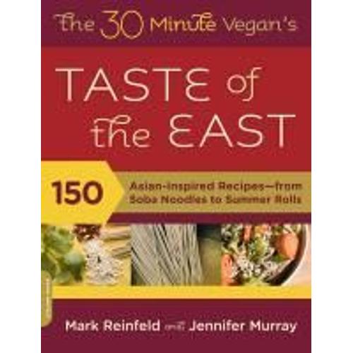 The 30-Minute Vegan's Taste Of The East