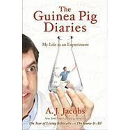 The Guinea Pig Diaries: My Life As An Experiment