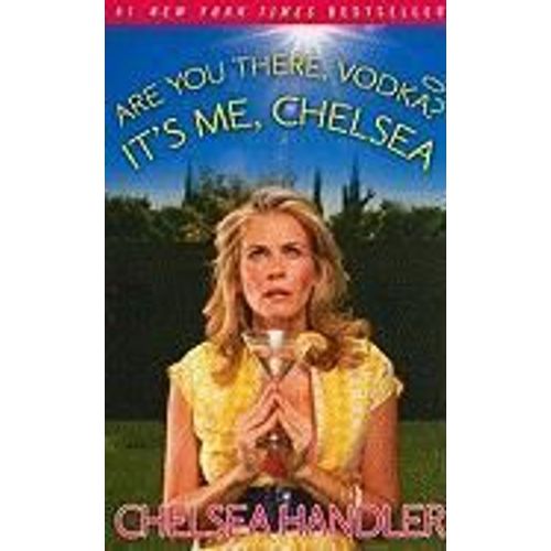Are You There, Vodka? It's Me, Chelsea