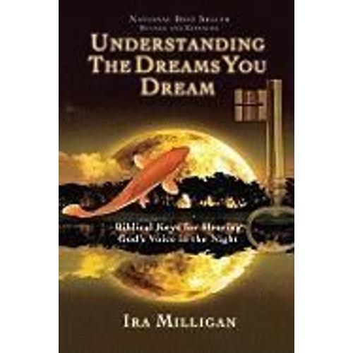 Understanding The Dreams You Dream