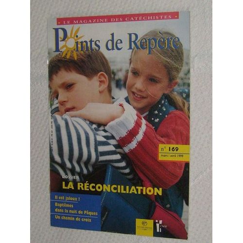 Points De Repère  N° 169 : La Réconciliation