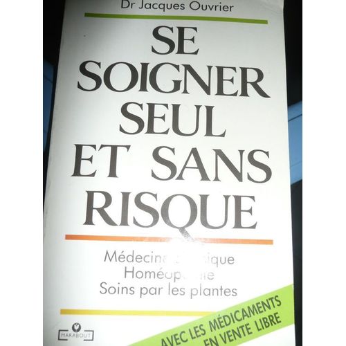 Se Soigner Seul Et Sans Risque