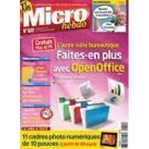 Micro Hebdo  N° 605 : Faites En Plus Avec Open Office
