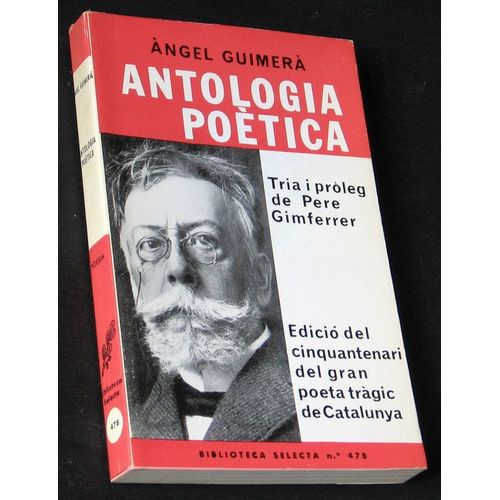 Antologia Poetica, Tria I Proleg De Pere Gimferrer