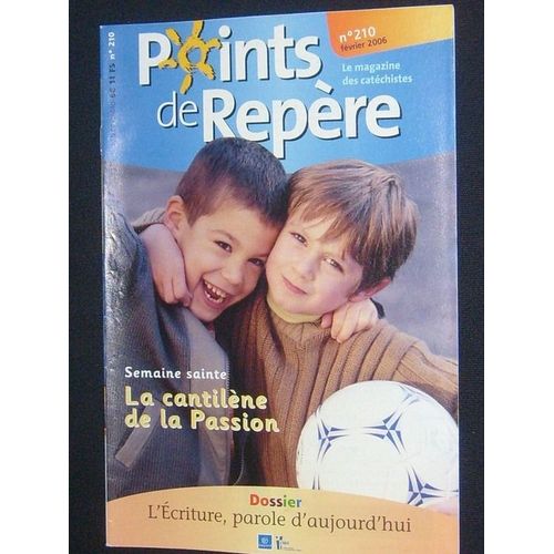 Points De Repère  N° 210 : Semaine Sainte, Le Cantilène De La Passion