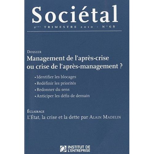 Sociétal N° 68, 2e Trimestre - Management De L'après-Crise Ou Crise De L'après-Management ?