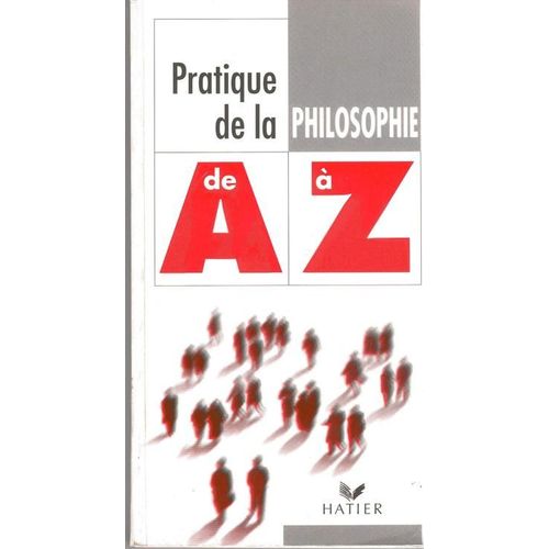 Pratique De La Philosophie De A À Z
