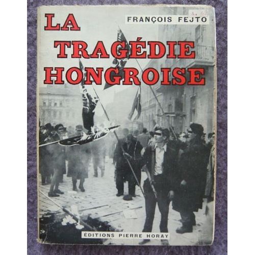 La Tragédie Hongroise
