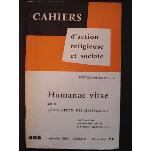 Cahiers D'action Religieuse Et Sociale N° 480 : Encyclique De Paul Vi : Humanae Vitae Sur La Régulation Des Naissances