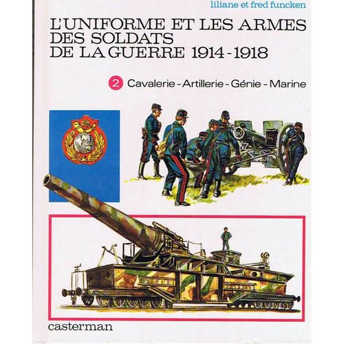 L'uniforme Et Les Armes Des Soldats De 1914-1918