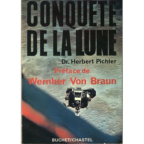 La Conquête De La Lune, La Plus Grande Aventure De L Humanité