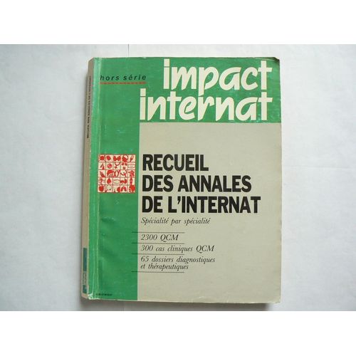 Impact Internat Hors-Série N° 0 : Recueil Des Annales De L'internat. Spécialité Par Spécialité