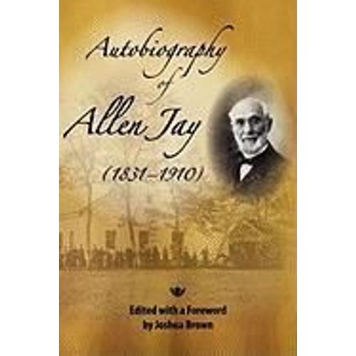 Autobiography Of Allen Jay