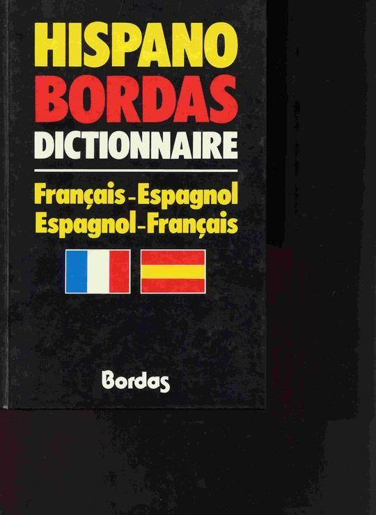 Hispano Bordas - Dictionnaire Français-Espagnol, Espagnol-Français