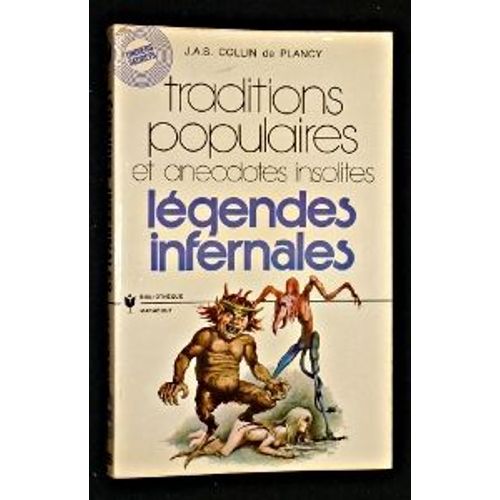 Légendes Infernales. Traditions Populaires Et Anecdotes Insolites