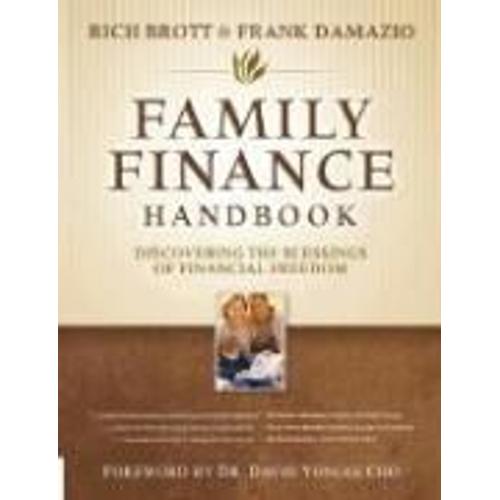 Family Finance Handbook: Discovering The Blessings Of Financial Freedom