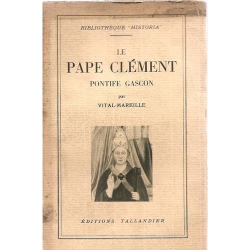 Le Pape Clément Pontife Gascon
