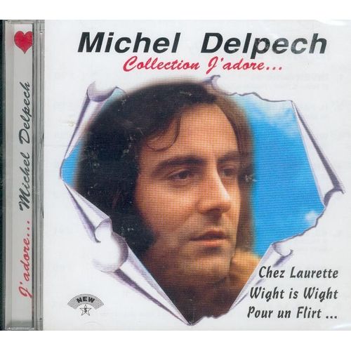 Michel Delpech - Collection J'adore